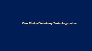 View Clinical Veterinary Toxicology online