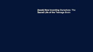 [book] New Inventing Ourselves: The Secret Life of the Teenage Brain