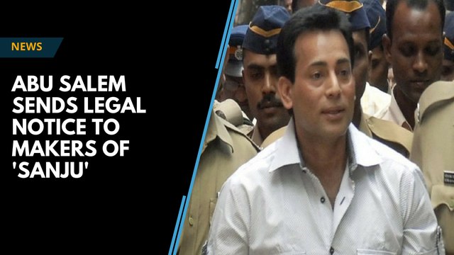 Abu Salem sends legal notice to makers of 'Sanju'