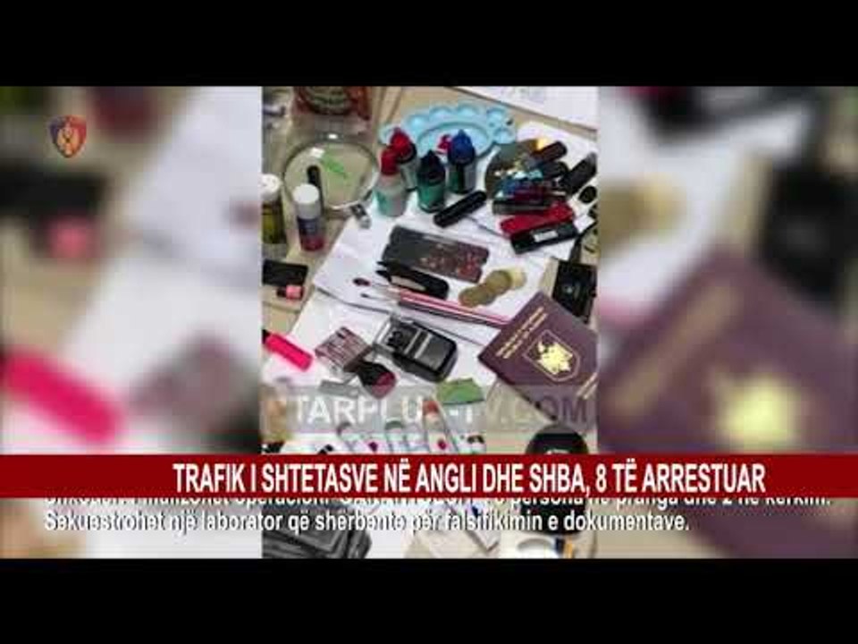 TRAFIK I SHTETASVE NË ANGLI DHE SHBA, 8 TË ARRESTUAR