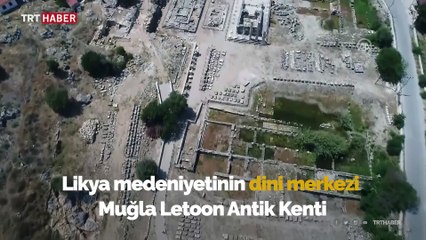 3 bin yıllık geçmişiyle Letoon Antik Kenti'nde tarihe yolculuk