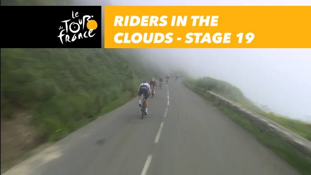 Descente du Col d'Aubisque dans les nuages / Riders in the clouds - Étape 19 / Stage 19 - Tour de France 2018