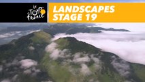 Paysages du jour / Landscapes of the day - Étape 19 / Stage 19 - Tour de France 2018