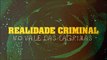 Campo de Extermínio/No vale das Lágrimas/Realidade Criminal - Wagner Paiva%5D