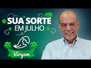 Sua Sorte em Julho para Virgem | João Bidu