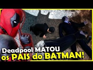Sabe quem MAT0U OS PAIS DO BATMAN? O DEADPOOL!