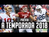 Porque a TEMPORADA 2018 da NFL pode ser uma das MELHORES!