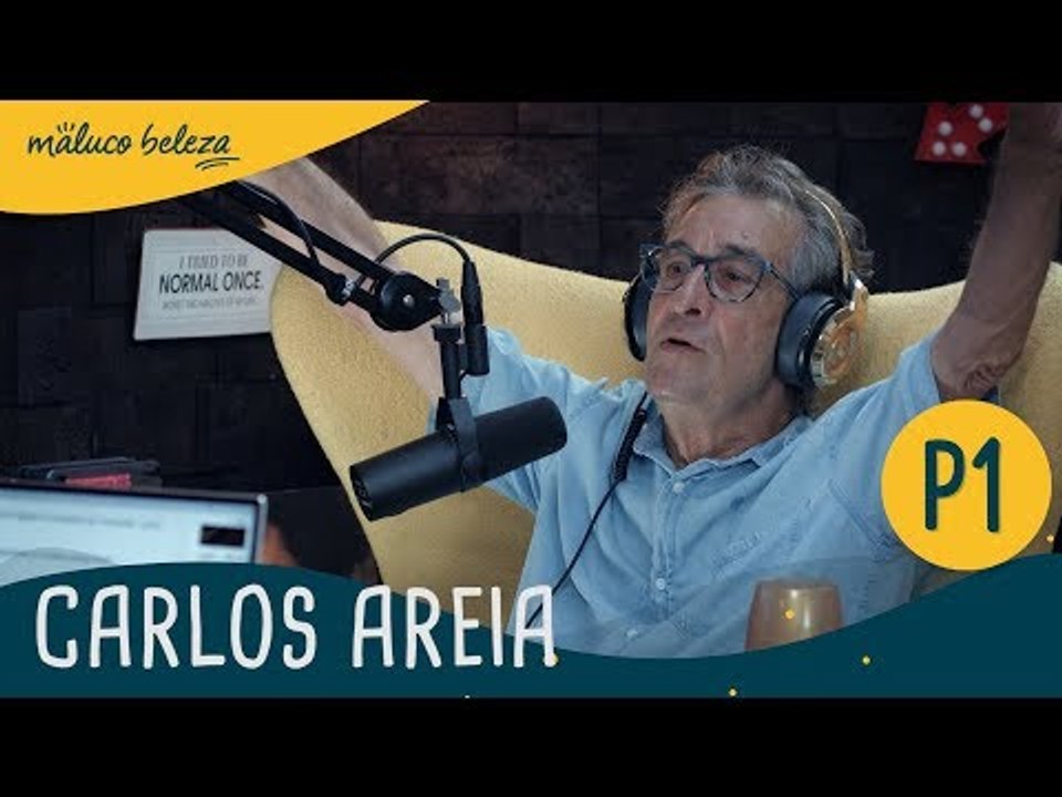 Carlos Areia : P1 : Maluco Beleza