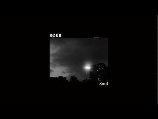 RØKR - Soul