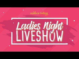 Glória Dias - Ladies Night LIVESHOW #3