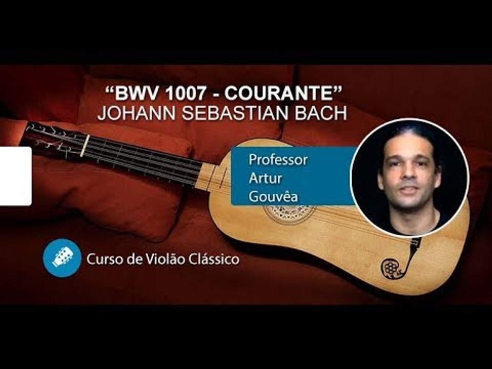 Courante BWV 1007 - J. S. Bach -  AULA DE VIOLÃO CLÁSSICO