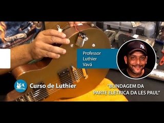 Luthier - Blindagem da Parte Elétrica da uma Les Paul