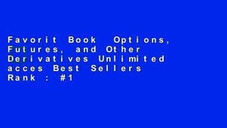 Favorit Book  Options, Futures, and Other Derivatives Unlimited acces Best Sellers Rank : #1