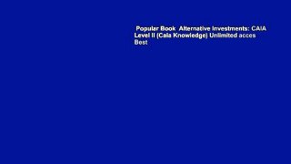 Popular Book  Alternative Investments: CAIA Level II (Caia Knowledge) Unlimited acces Best