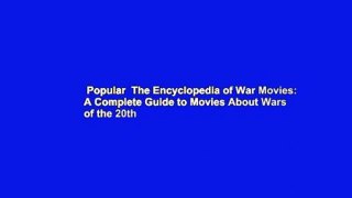 Popular  The Encyclopedia of War Movies: A Complete Guide to Movies About Wars of the 20th