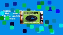 Popular Book  Decisive: How to Make Better Choices in Life and Work Unlimited acces Best Sellers