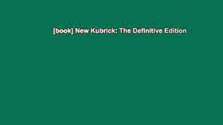 [book] New Kubrick: The Definitive Edition