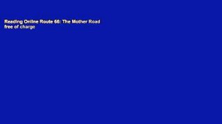 Reading Online Route 66: The Mother Road free of charge