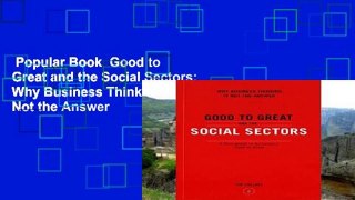 Popular Book  Good to Great and the Social Sectors: Why Business Thinking is Not the Answer