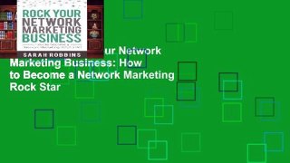 New Trial Rock Your Network Marketing Business: How to Become a Network Marketing Rock Star