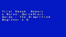 Trial Ebook  Robert s Rules: QuickStart Guide - The Simplified Beginner s Guide to Robert s Rules