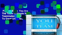 Popular Book  You Are The Team: 6 Simple Ways Teammates Can Go From Good To Great Unlimited acces