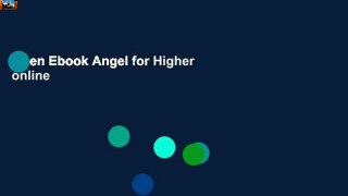Open Ebook Angel for Higher online