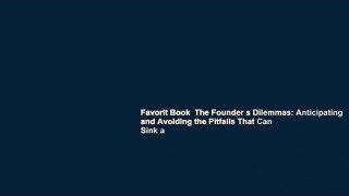 Favorit Book  The Founder s Dilemmas: Anticipating and Avoiding the Pitfalls That Can Sink a