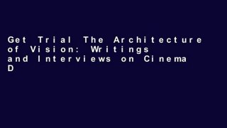 Get Trial The Architecture of Vision: Writings and Interviews on Cinema D0nwload P-DF