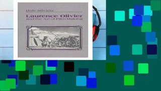 Reading Online Laurence Olivier and the Art of Film Making For Kindle