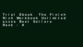 Trial Ebook  The Finish Rich Workbook Unlimited acces Best Sellers Rank : #1