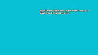 [book] New Differences in the Dark: American Movies and English Theater