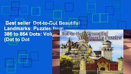 Best seller  Dot-to-Dot Beautiful Landmarks: Puzzles from 386 to 864 Dots: Volume 16 (Dot to Dot