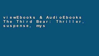 viewEbooks & AudioEbooks The Third Bear: Thriller, suspense, mystery, and horror short story For
