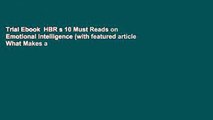 Trial Ebook  HBR s 10 Must Reads on Emotional Intelligence (with featured article What Makes a