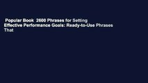 Popular Book  2600 Phrases for Setting Effective Performance Goals: Ready-to-Use Phrases That