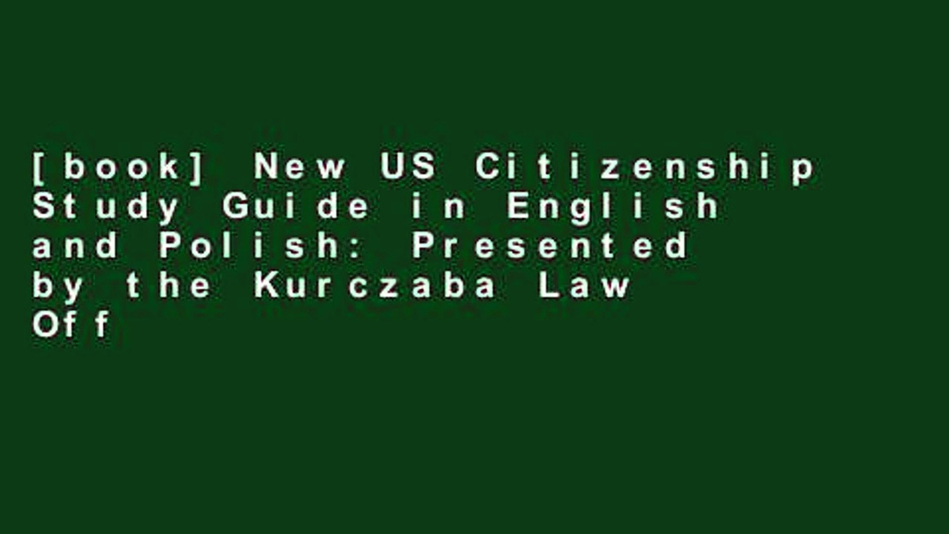 [book] New US Citizenship Study Guide in English and Polish: Presented by the Kurczaba Law Offices