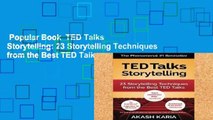 Popular Book  TED Talks Storytelling: 23 Storytelling Techniques from the Best TED Talks