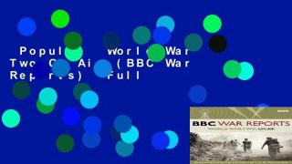 Popular  World War Two On Air (BBC War Reports)  Full