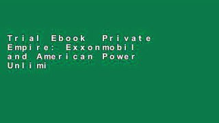 Trial Ebook  Private Empire: Exxonmobil and American Power Unlimited acces Best Sellers Rank : #5