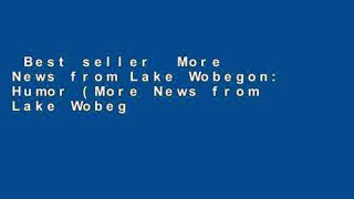 Best seller  More News from Lake Wobegon: Humor (More News from Lake Wobegon)  Full