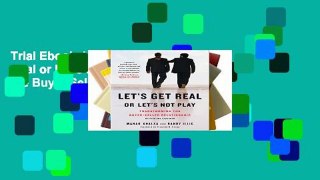 Trial Ebook  Let s Get Real or Let s Not Play: Transforming the Buyer/Seller Relationship