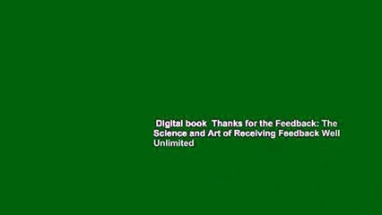 Digital book  Thanks for the Feedback: The Science and Art of Receiving Feedback Well Unlimited