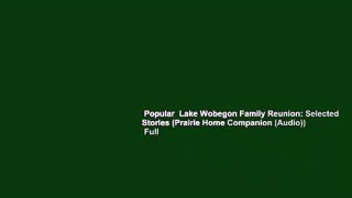 Popular  Lake Wobegon Family Reunion: Selected Stories (Prairie Home Companion (Audio))  Full