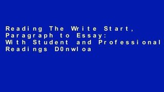 Reading The Write Start, Paragraph to Essay: With Student and Professional Readings D0nwload P-DF