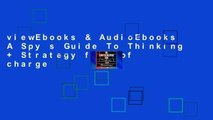 viewEbooks & AudioEbooks A Spy s Guide To Thinking   Strategy free of charge