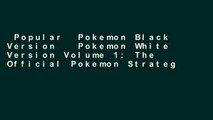 Popular  Pokemon Black Version   Pokemon White Version Volume 1: The Official Pokemon Strategy