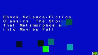 Ebook Science-Fiction Classics: The Stories That Metamorphosised into Movies Full