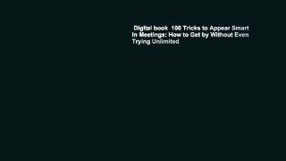 Digital book  100 Tricks to Appear Smart in Meetings: How to Get by Without Even Trying Unlimited