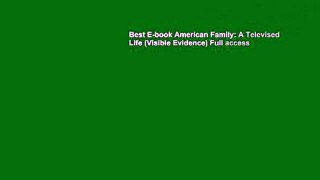 Best E-book American Family: A Televised Life (Visible Evidence) Full access